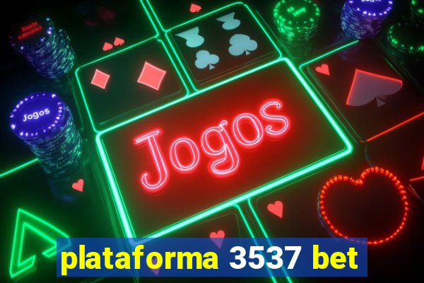 plataforma 3537 bet